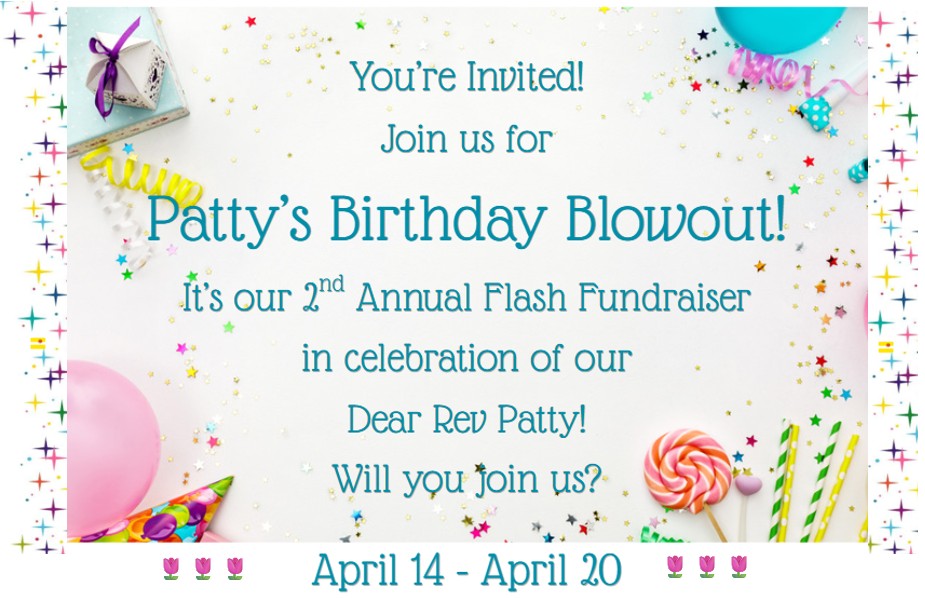 Patty's Birthday Blowout Fundraiser - Today, Tomorrow, Monday - Go Patty Go! 